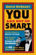 YOU ARE NOT SO SMART, de DAVID MCRANEY | portada del libro