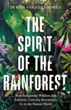 The Spirit of the Rainforest, de DR ROSA VASQUEZ ESPINOZA | portada del libro