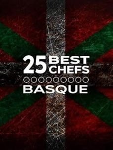 25 MEJORES CHEFS VASCOS/25 BEST CHEFS BASQUE | portada del libro