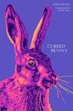 CURSED BUNNY, de Bora Chung | portada del libro