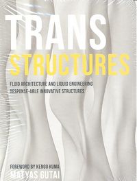 TRANS STRUCTURES FLUID ARCHITECTURE AND LIQUID ENGINEERING | portada del libro