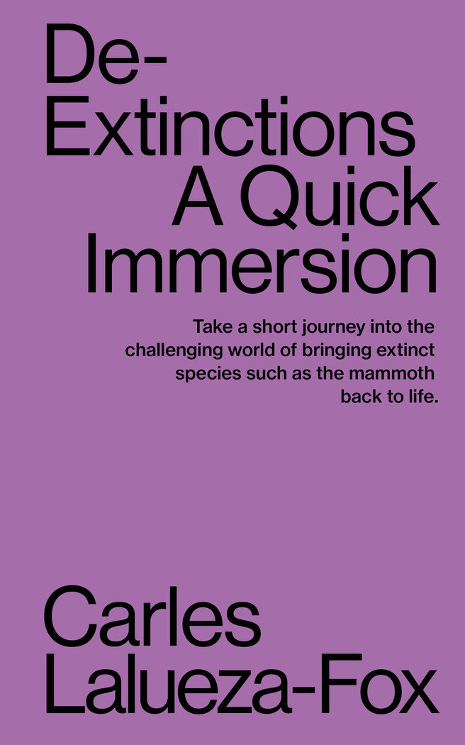 De-Extinctions. A Quick Immersion, de Lalueza-Fox, Carlos | portada del libro