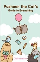 PUSHEEN THE CAT'S GUIDE TO EVERYTHING, de Claire Belton | portada del libro