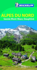 Alpes du Nord, Savoie, Mont Blanc, Dauphiné (Le Guide Vert), de MICHELIN | portada del libro