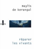 REPARER LES VIVANTS, de Maylis de Kerangal | portada del libro
