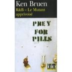 R ET B MUTANT APPRIVOISE, de Ken Bruen | portada del libro