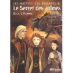 LE SECRET DES ABIMES, de ERIK L HOMME | portada del libro