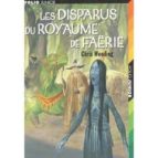 LES DISPARUS DU ROYAUME DE FAERIE, de Chris Wooding | portada del libro