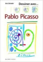Dessiner Avec... Pablo Picasso, de ANA SALVADOR | portada del libro