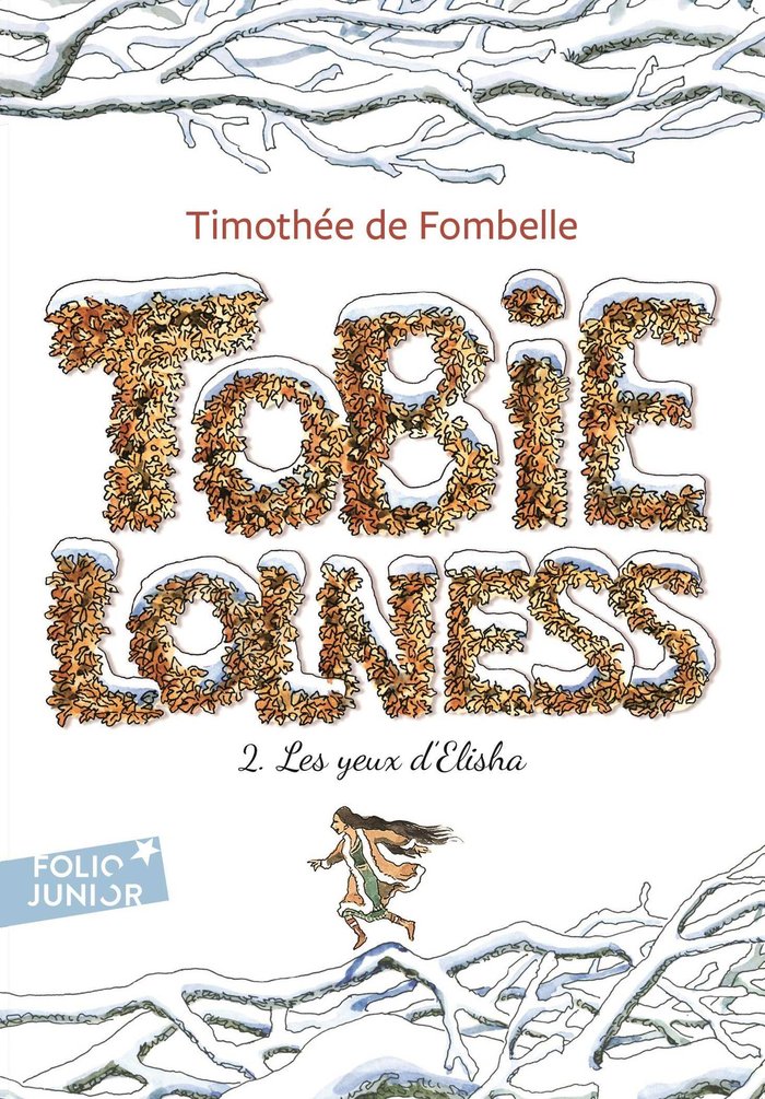 TOBIE LONESS LES YEUX D'ELISHA TOME 2, de Timothée de Fombelle | portada del libro