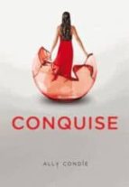 CONQUISE, de Ally Condie | portada del libro