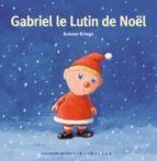 GABRIEL LE LUTIN DE NOEL, de Antoon Krings | portada del libro