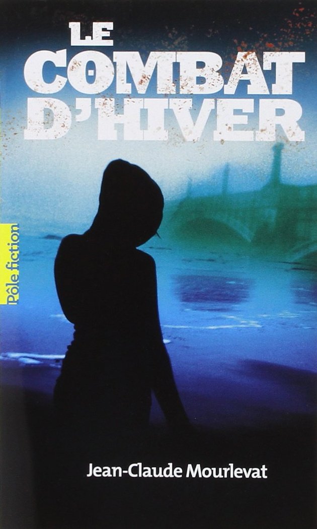 Le Combat d'hiver, de JEAN CLAUDE MOURLEVAT | portada del libro