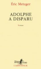 Adolphe a disparu, de ERIC METZGER | portada del libro