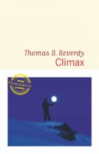 CLIMAX, de THOMAS B. REVERDY | portada del libro