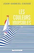 LES COULEURS INVISIBLES, de Jean-Gabriel Causse | portada del libro