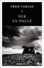 SUR LA DALLE, de Fred Vargas | portada del libro