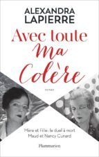 AVEC TOUTE MA COLERE, de Alexandra Lapierre | portada del libro