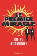 Le Premier Miracle, de Gilles LeGARDINIER | portada del libro