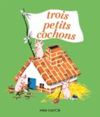 TROIS PETITS COCHONS, de FRANCOIS PAUL GERDA | portada del libro