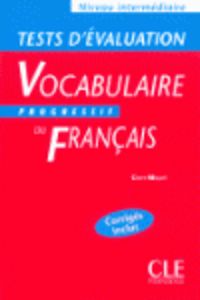 VOCABULAIRE PROGRESSIF DU FRANçAIS.NIVEAU INTERMEDIAIRE TEST EVALUATION, de MIQUEL | portada del libro