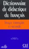DICTIONNAIRE DE DIDACTIQUE DU FRANÇAIS. LANGUE ETRANGERE ET SECON, de -#CUQ | portada del libro