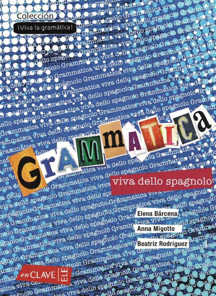 Grammatica viva dello spagnolo, de BARCENA MADERA, ELENA | portada del libro