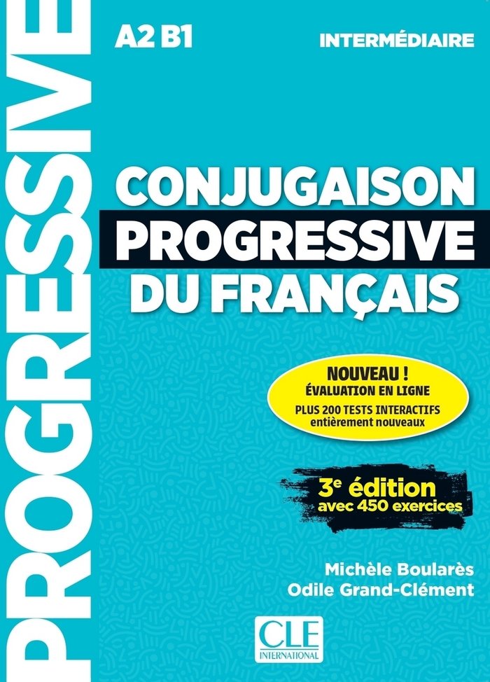 CONJUGAISON PROGRESSIVE DU FRANÇAIS - NIVEAU INTERMEDIARE - LIVRE, de BOULARES, MICHELE | portada del libro