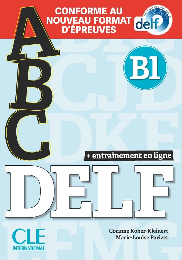 ABC DELF - NIVEAU B1 - LIVRE+CD + ENTRAINENMENT EN LIGNE - CONFORME AU NOUVEAU F, de KOBER-KLEINERT, CORINNE | portada del li