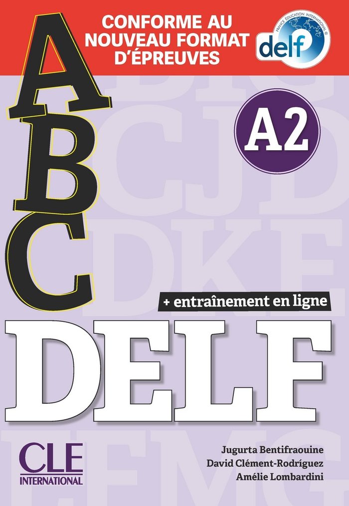 ABC DELF - NIVEAU A2 - LIVRE+CD + ENTRAINENMENT EN LIGNE - CONFORME AU NOUVEAU F, de CLEMENT-RODRIGUEZ, DAVID | portada del l