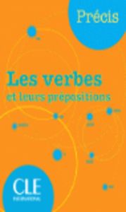 PRECIS LES VERBES ET LEURS PREPOSITIONS, de - | portada del libro