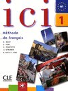 ICI 1 METHODE DE FRANCAIS + CD AUDIO, de -#VARIOS | portada del libro