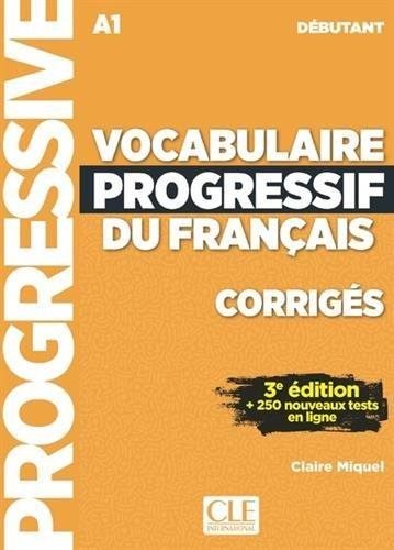 VOCABULAIRE PROGRESSIF DU FRANçAIS CORRIGÈS NIVEAU DÈBUTANT, de VV.AA. | portada del libro