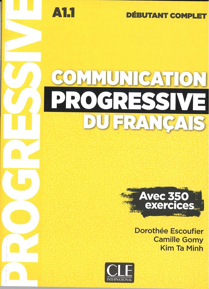 COMMUNICATION PROGRESSIVE DU FRANçAIS - NIVEAU DéBUTANT COMPLET - LIVRE + CD, de - | portada del libro