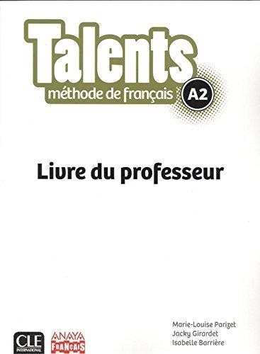 TALENTS A2 LIVRE DE PROFESSEUR, de VV.AA. | portada del libro