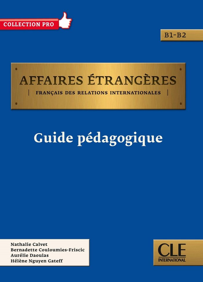 AFFAIRES ETRANGERES - NIVEAU B1/B2 - GUIDE PEDAGOGIQUE, de NGUYEN-GATEFF, HELENE | portada del libro