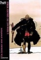 CORTO MALTESE POCHE -L'HOMME DU GRAND NORD UN HOMME UNE AVEN, de Hugo Pratt | portada del libro