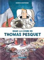 Dans la combi de Thomas Pesquet, de MARION MONTAIGNE | portada del libro