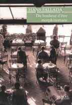 DU BONHEUR D'ETRE MORPHINOMANE, de Hans Fallada | portada del libro