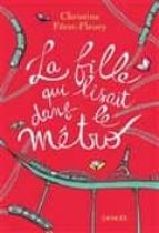 LA FILLE QUI LISAIT DANS LE METRO, de Christine Féret-Fleury | portada del libro