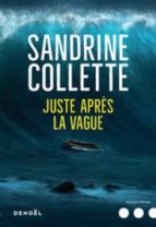 JUSTE APRES LA VAGUE, de SANDRINE COLLETTE | portada del libro