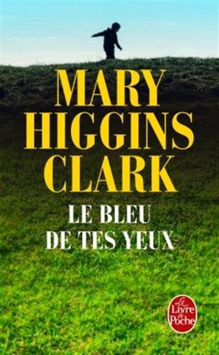 LE BLEU DE TES YEUX, de HIGGINS CLARK M | portada del libro