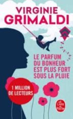 LE PARFUM DU BONHEUR EST PLUS FORT SOUS, de Virginie Grimaldi | portada del libro