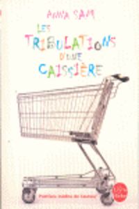 TRIBULATIONS D UNE CAISSIERE, LES, de SAM A | portada del libro