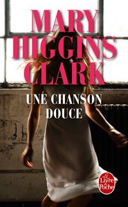 Une chanson douce, de HIGGINS CLARK M | portada del libro