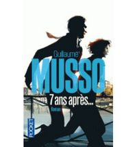 7 ans aprés, de MUSSO GUILLAUME | portada del libro