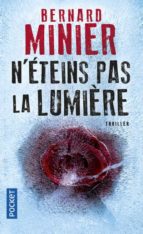 N'ETEINS PAS LA LUMIERE, de Bernard Minier | portada del libro