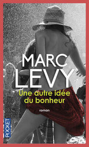 Une autre idée du bonheur, de LEVY MARC | portada del libro