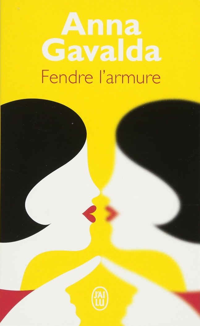 FENDRE L'ARMURE, de GAVALDA ANNA | portada del libro