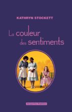 LA COULEUR DES SENTIMENTS, de Kathryn Stockett | portada del libro